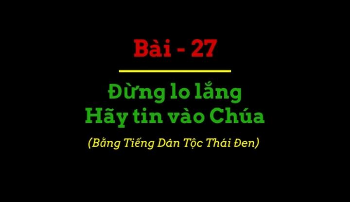 Đừng lo lắng, hãy tin vào Chúa Đừng lo lắng, hãy tin vào Chúa